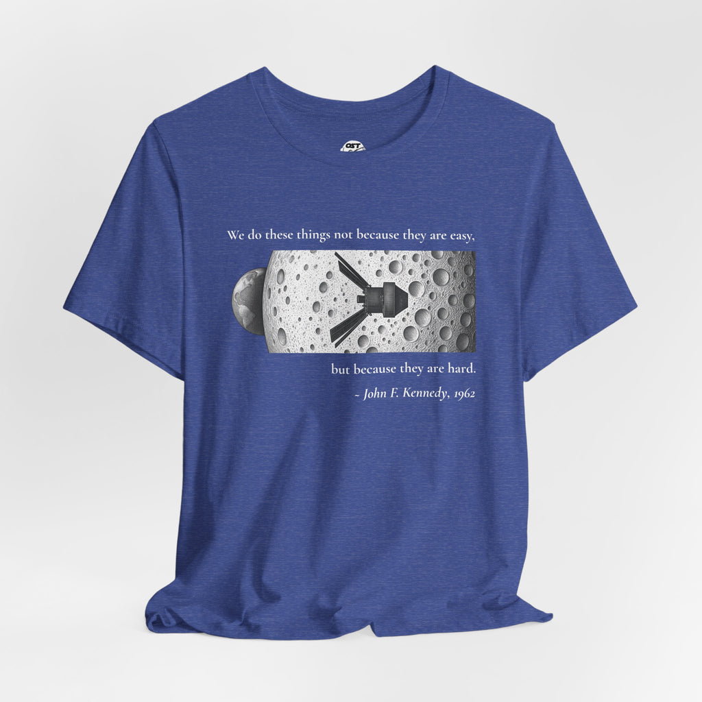 Kennedy 'We do these things because they are hard' T-shirt | Space Mission Graphic Tee
