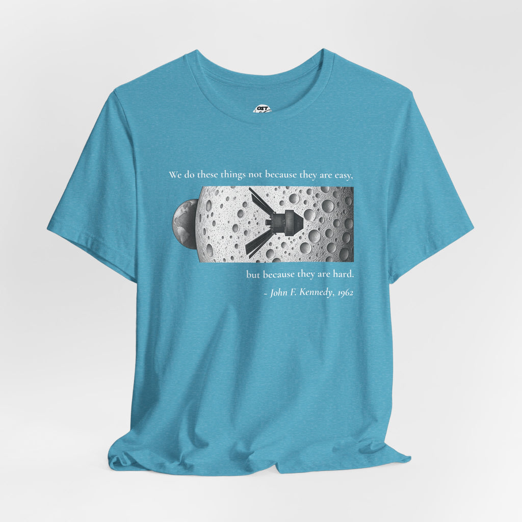 Kennedy 'We do these things because they are hard' T-shirt | Space Mission Graphic Tee