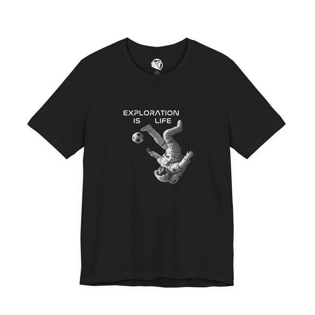 Exploration Is Life Astronaut Soccer Tee | Space Exploration Graphic Shirt
