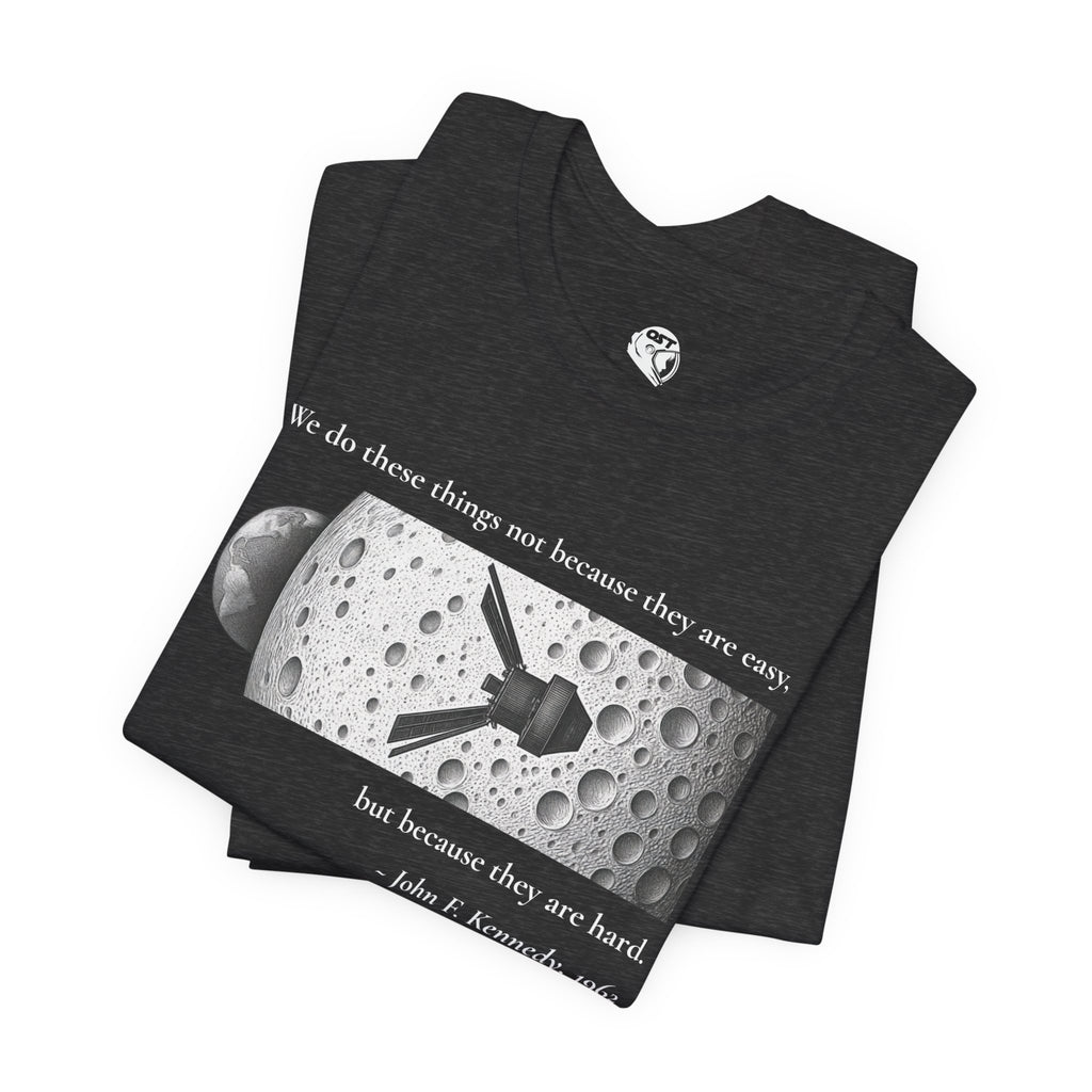 Kennedy 'We do these things because they are hard' T-shirt | Space Mission Graphic Tee